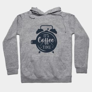 It's Coffee Time. Creative Illustration. Inspirational Quote Hoodie